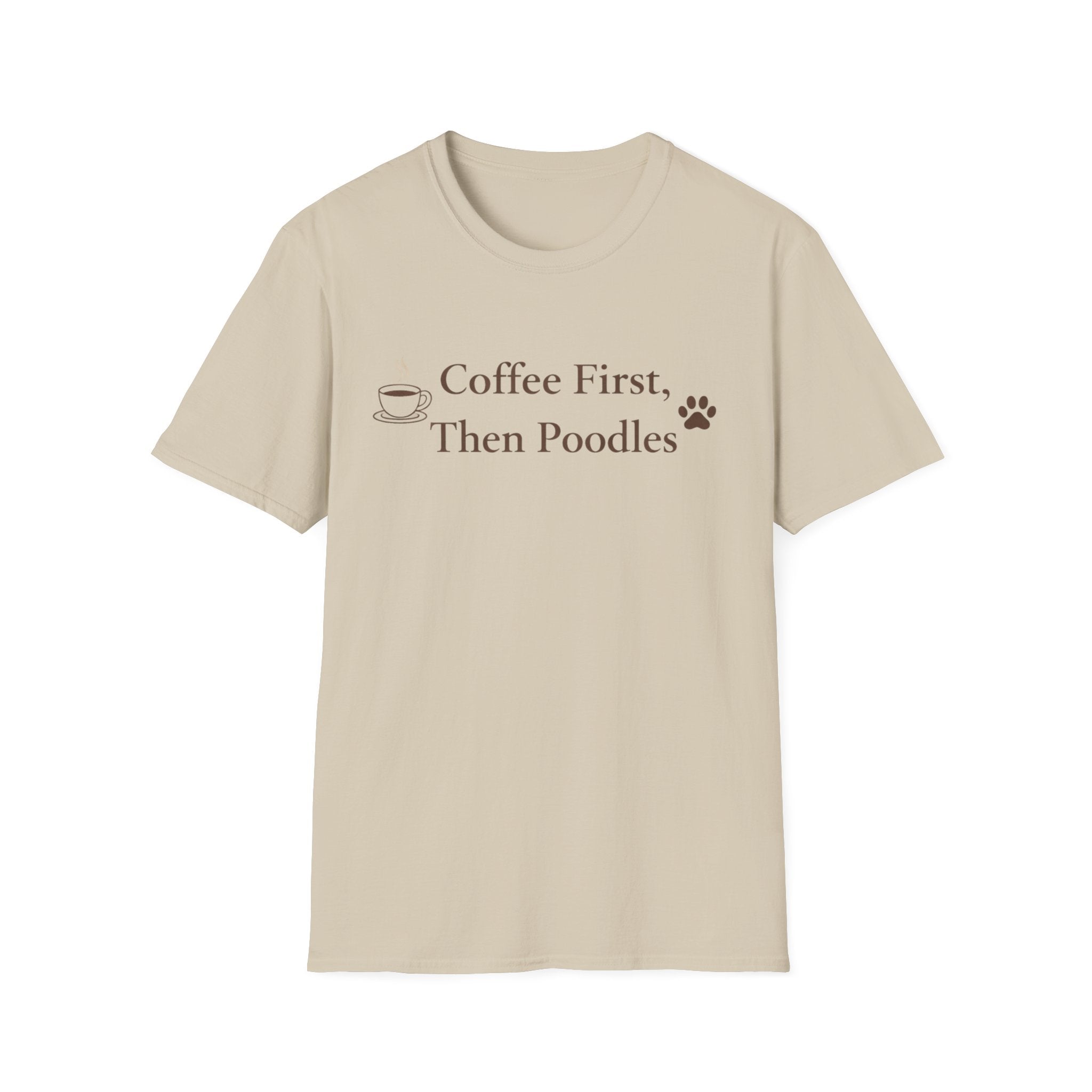 Coffee First, Then Poodles T-Shirt