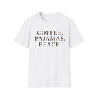 Coffee.Pajamas.Peace. T-Shirt